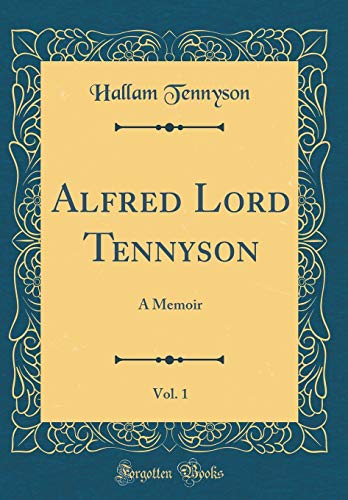 Book Alfred Lord Tennyson, Vol. 1: A Memoir (Classic Reprint) free