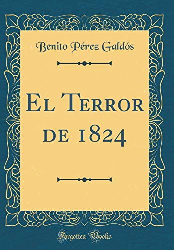 Book El Terror de 1824 (Classic Reprint) (Spanish Edition) free