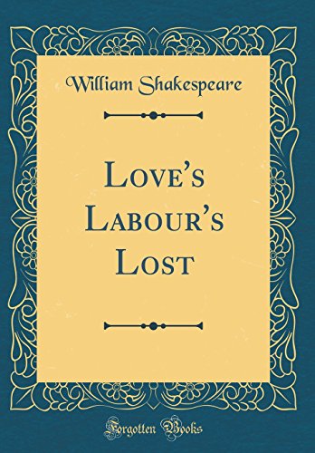 Book Love's Labour's Lost (Classic Reprint) free