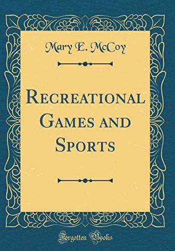 Book Recreational Games And Sports (classic Reprint) free