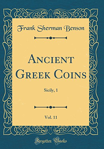Book Ancient Greek Coins, Vol. 11: Sicily, 1 (Classic Reprint) free