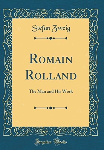 Book Romain Rolland: The Man and His Work (Classic Reprint) free