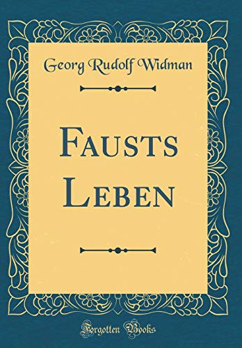 Book Fausts Leben (Classic Reprint) (German Edition) free