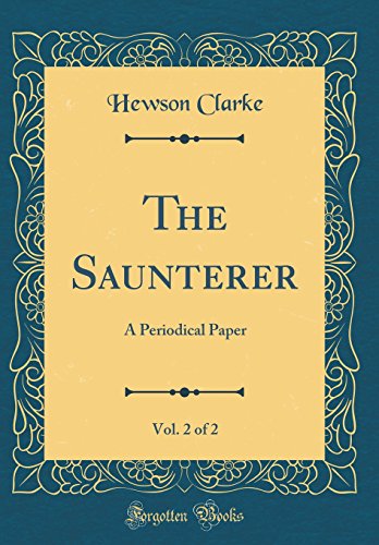 Book The Saunterer, Vol. 2 of 2: A Periodical Paper (Classic Reprint) free
