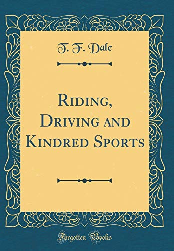Book Riding, Driving And Kindred Sports (classic Reprint) free