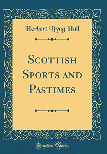 Book Scottish Sports And Pastimes (classic Reprint) free