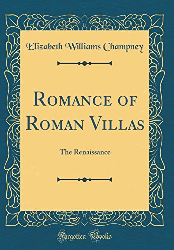 Book Romance Of Roman Villas: The Renaissance (classic Reprint) free