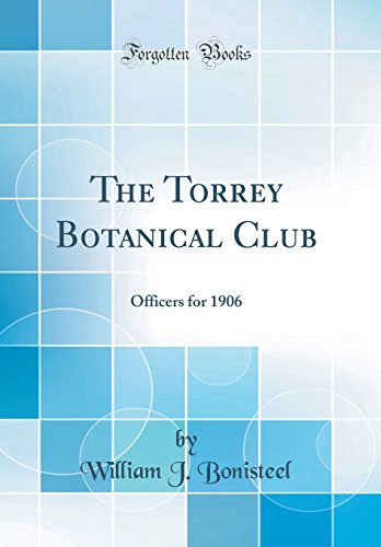 Book The Torrey Botanical Club: Officers For 1906 (classic Reprint) free