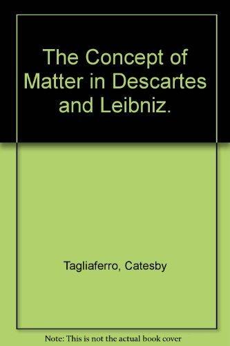 Book Concept Of Matter In Descartes And Leibniz free
