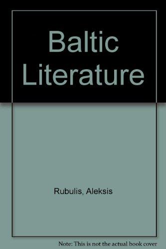 Book Baltic literature;: A survey of Finnish, Estonian, Latvian, and Lithuanian literatures free