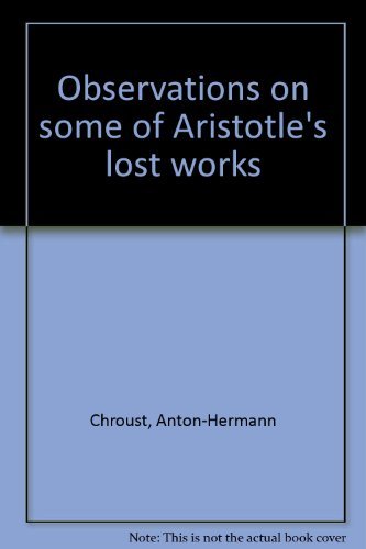 Book Aristotle, New Light on His Life and Some of His Lost Works, Vol. 2: Observations on Some of Aristotle's Lost Works free
