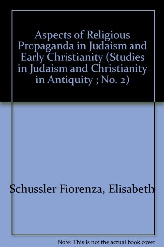 Book Aspects Of Religious Propaganda In Judaism And Early Christianity (studies In Judaism And Christianity In Antiquity ; No. 2) free