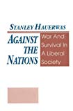 Book Against The Nations: War and Survival in a Liberal Society free