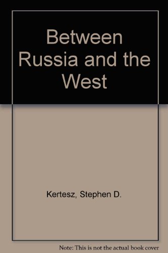 Book Between Russia and the West: Hungary and the Illusions of Peacemaking 1945-1947 free