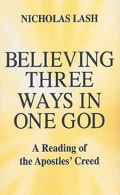 Book Believing Three Ways in One God: A Reading of the Apostles’ Creed free