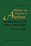 Book Dialectic and Narrative in Aquinas: An Interpretation of the Summa Contra Gentiles (Revisions: a Series of Books on Ethics) free