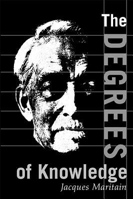 Book The Degrees of Knowledge (The Collected Works of Jacques Maritain, Vol. 7) free