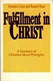 Book Fulfillment in Christ: A Summary of Christian Moral Principles free