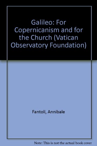 Book Galileo: For Copernicanism And For The Church (studi Galileiani, Vol 3) free