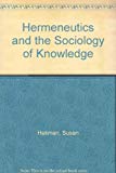 Book Hermeneutics And The Sociology Of Knowledge free