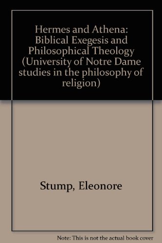 Book Hermes and Athena: Biblical Exegesis and Philosophical Theology (University of Notre Dame Studies in the Philosophy of Religion, No 7) free