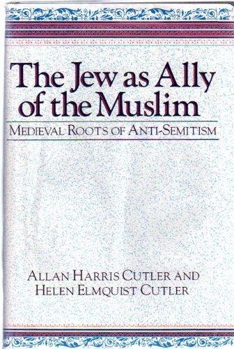 Book The Jew As Ally Of The Muslim: Medieval Roots Of Anti-semitism free
