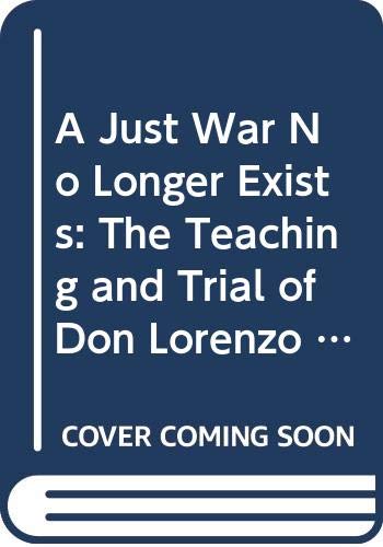 Book A Just War No Longer Exists: The Teaching and Trial of Don Lorenzo Milani (English and Italian Edition) free