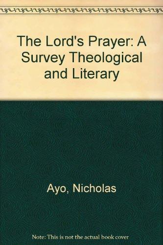 Book The Lord&#39;s Prayer: A Survey Theological and Literary free