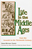 Book Life In The Middle Ages: From the Seventh to the Thirteenth Century free