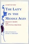 Book Laity in the Middle Ages, The: Religious Beliefs and Devotional Practices free