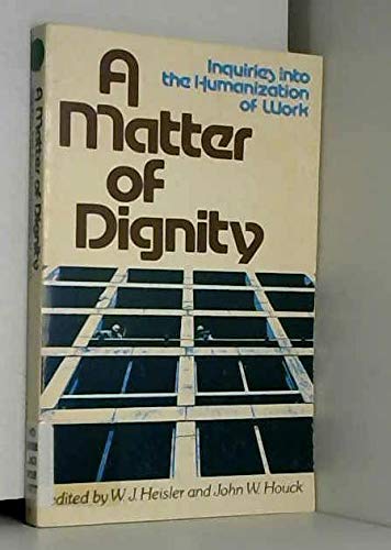 Book Matter of Dignity: Inquires into the Humanization of Work free