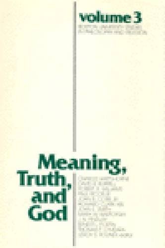 Book Meaning, Truth, and God: 3 (BOSTON UNIVERSITY STUDIES IN PHILOSOPHY AND RELIGION) free