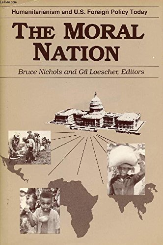 Book The Moral Nation: Humanitarianism and U.S. Foreign Policy Today free