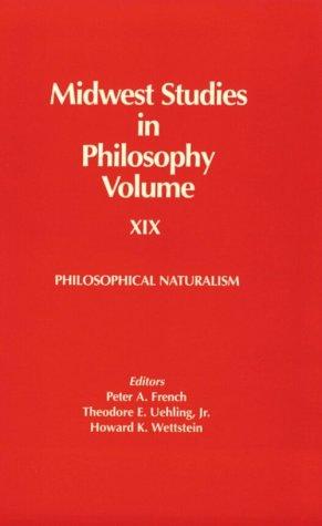 Book Midwest Studies in Philosophy, Vol. 19: Philosophical Naturalism free