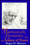 Book Machiavelli, Leonardo, And The Science Of Power (frank M. Covey, Jr., Loyola Lectures In Political Analysis) free