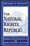 Book The Natural Rights Republic: Studies in the Foundation of the American Political Tradition (Frank M. Covey, Jr., Loyola Lectures in Political Analysis) free