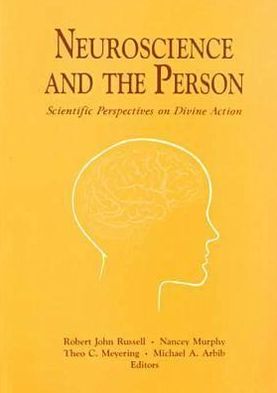 Book Neuroscience and the Person: Scientific Perspectives on Divine Action (Scientific Perspectives on Divine Action/Vatican Observatory) free