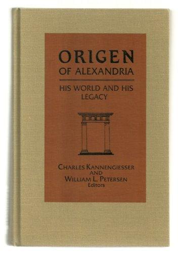 Book Origen of Alexandria: His World and His Legacy (Christianity and Judaism in Antiquity) free