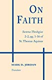 Book On Faith: Summa Theologiae Part 2-2, Questions 1-16 of St. Thomas Aquinas free
