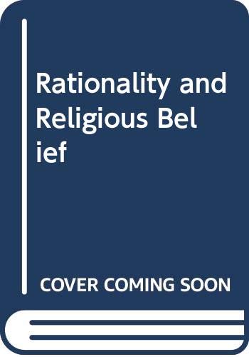 Book Rationality and religious belief (University of Notre Dame studies in the philosophy of religion ; no. 1) free