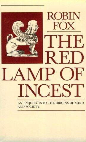 Book The Red Lamp of Incest: An Enquiry into the Origins of Mind and Society free
