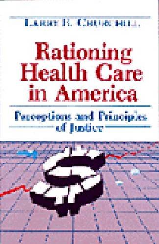 Book Rationing Health Care in America: Perceptions and Principles of Justice free