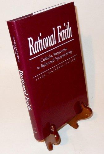 Book Rational Faith: Catholic Responses to Reformed Epistemology (LIBRARY OF RELIGIOUS PHILOSOPHY) free