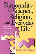 Book Rationality In Science, Religion, And Everyday Life: A Critical Evaluation Of Four Models Of Rationality free