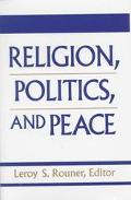 Book Religion, Politics, and Peace (BOSTON UNIVERSITY STUDIES IN PHILOSOPHY AND RELIGION) free