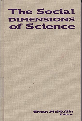 Book The Social Dimensions of Science (Studies in Science and the Humanities from the Reilly Center for Science, tEchnology, and Values, Vol 3) free