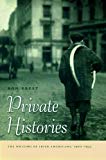 Book Private Histories: The Writing of Irish Americans, 1900–1935 free