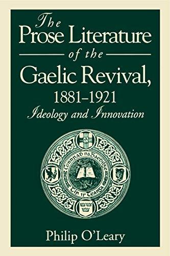 Book The Prose Literature Of The Gaelic Revival, 1881-1921: Ideology And Innovation free