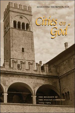 Book Cities of God (The Religion of the Italian Communes, 1125–1325) free