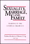Book Sexuality, Marriage, and Family: Readings in the Catholic Tradition free